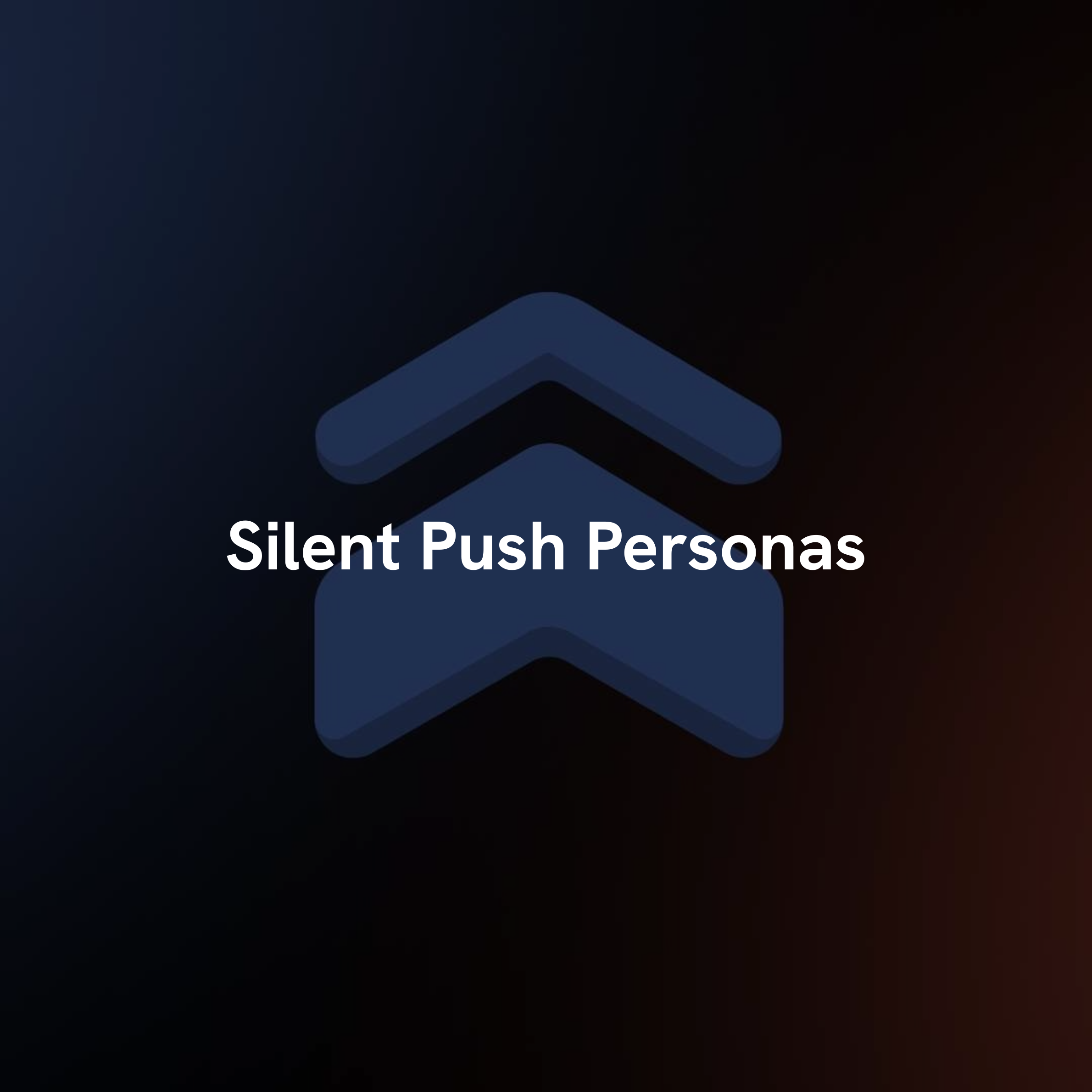 Silent Push Personas
