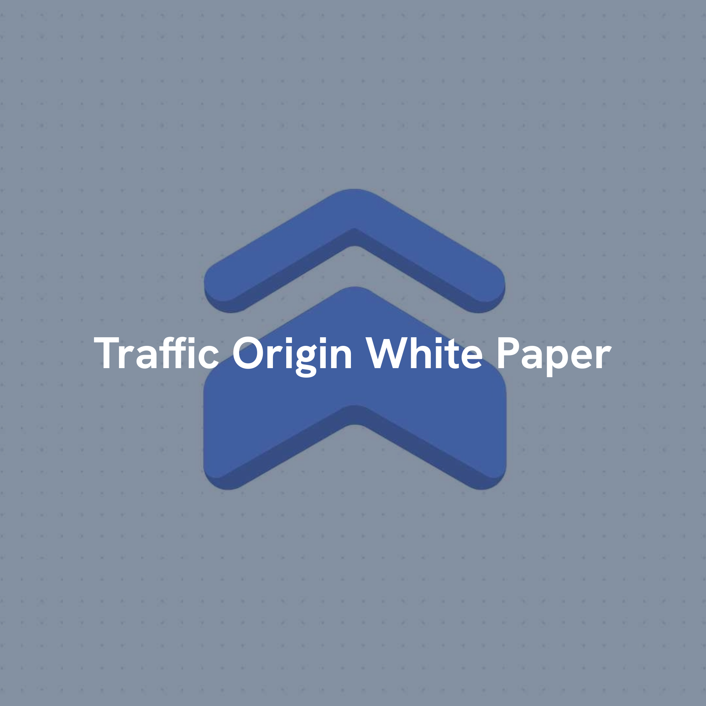 Traffic Origin White Paper