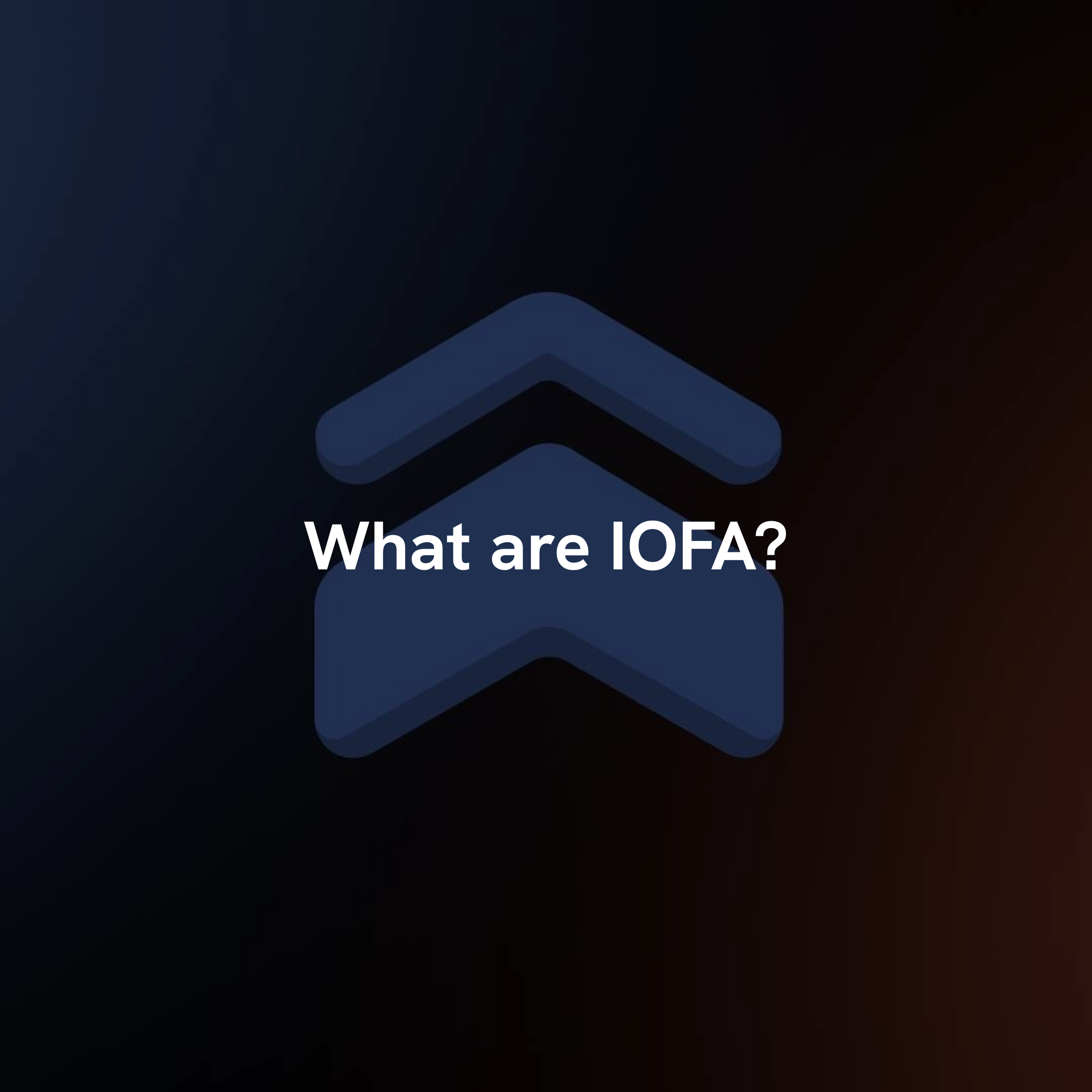 What are IOFA?